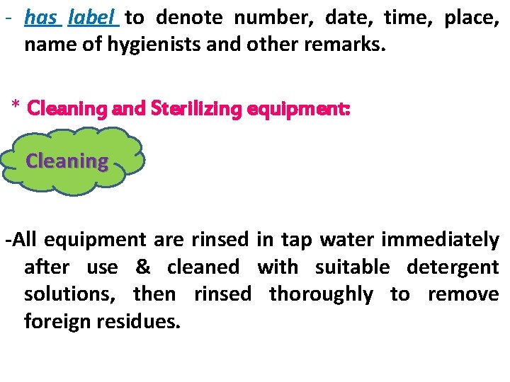 - has label to denote number, date, time, place, name of hygienists and other