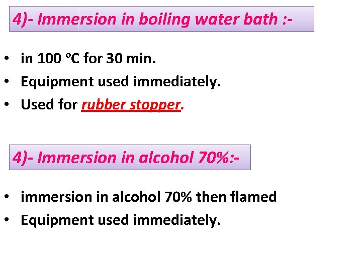 4)- Immersion in boiling water bath : • in 100 ᵒC for 30 min.