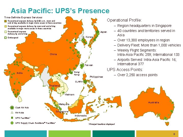 Asia Pacific: UPS’s Presence Time-Definite Express Services Operational Profile: Guaranteed express delivery by 9: