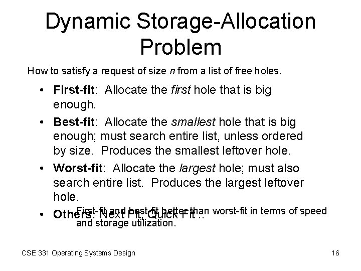 Dynamic Storage-Allocation Problem How to satisfy a request of size n from a list Dynamic Storage-Allocation Problem How to satisfy a request of size n from a list