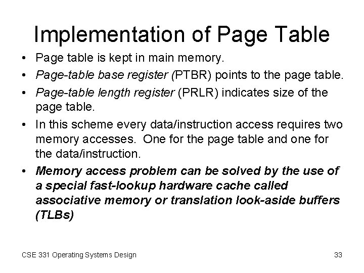 Implementation of Page Table • Page table is kept in main memory. • Page-table Implementation of Page Table • Page table is kept in main memory. • Page-table