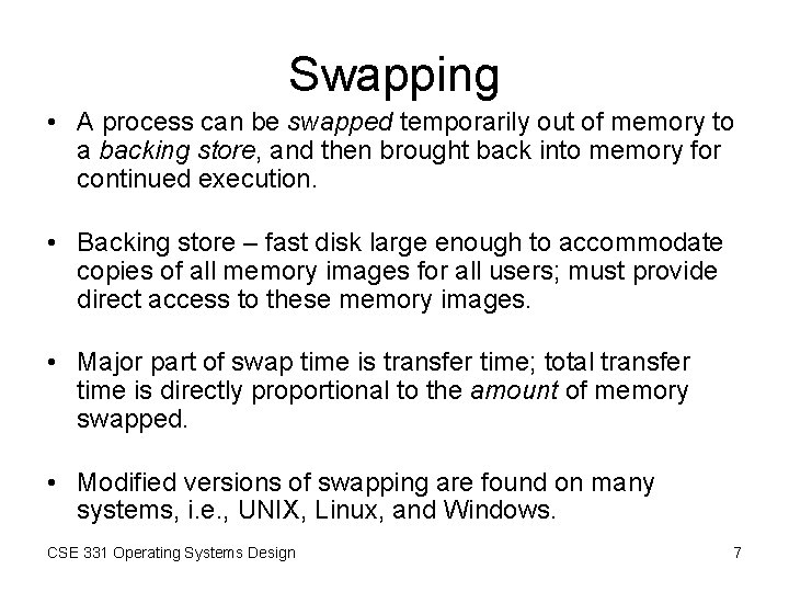 Swapping • A process can be swapped temporarily out of memory to a backing Swapping • A process can be swapped temporarily out of memory to a backing