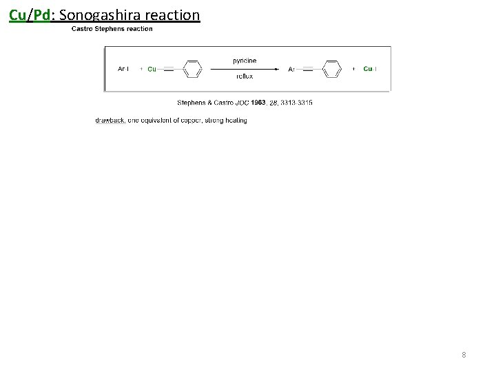 Cu/Pd: Sonogashira reaction 8 