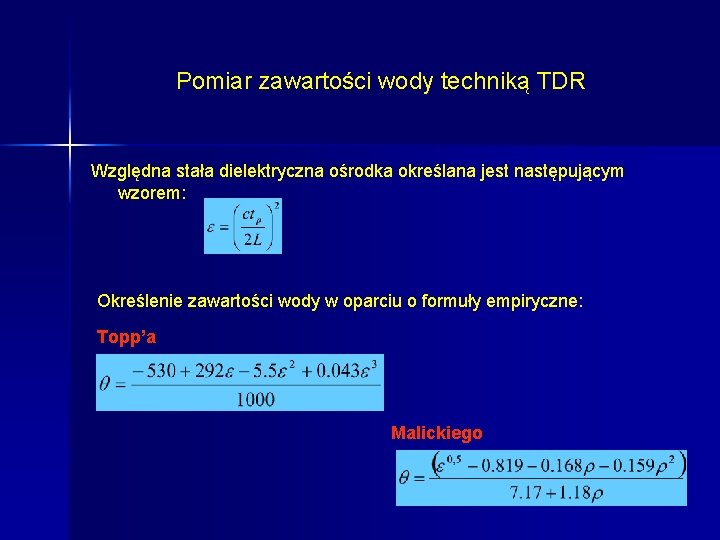 Pomiar zawartości wody techniką TDR Względna stała dielektryczna ośrodka określana jest następującym wzorem: Określenie
