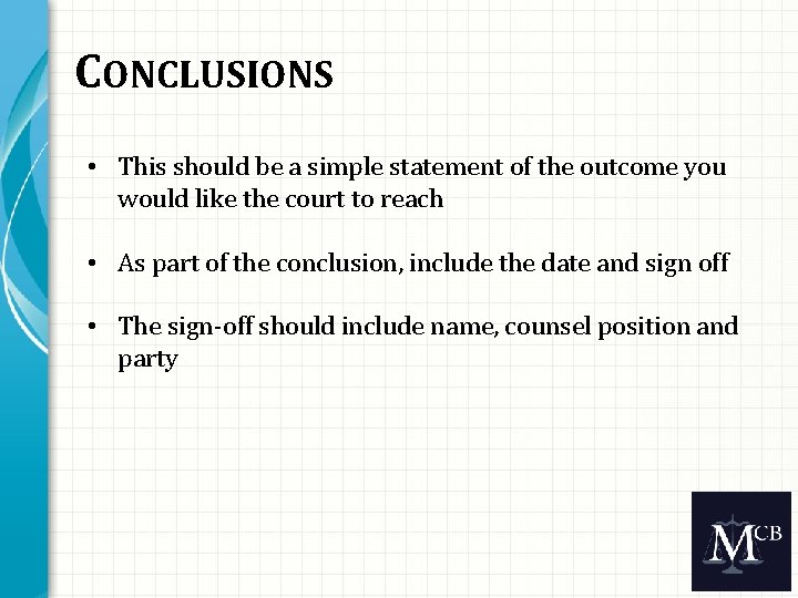 CONCLUSIONS • This should be a simple statement of the outcome you would like