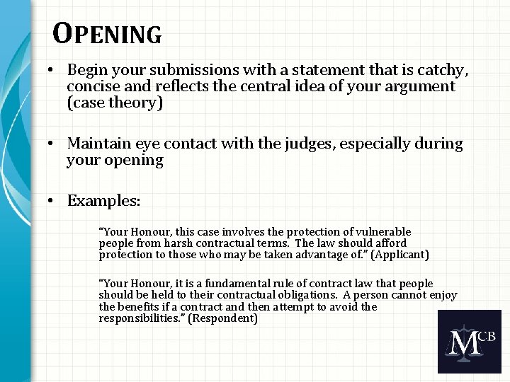 OPENING • Begin your submissions with a statement that is catchy, concise and reflects