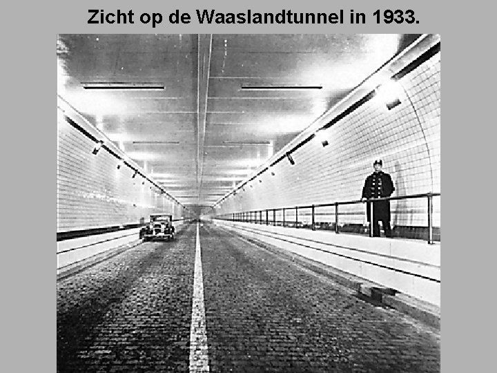 Zicht op de Waaslandtunnel in 1933. 