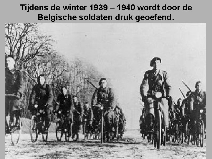 Tijdens de winter 1939 – 1940 wordt door de Belgische soldaten druk geoefend. 