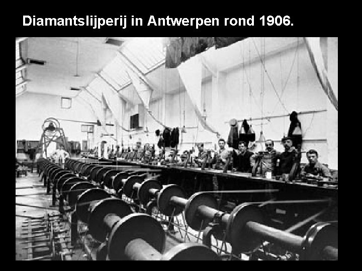 Diamantslijperij in Antwerpen rond 1906. 