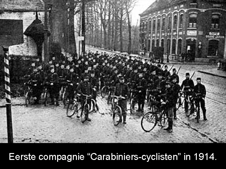 Eerste compagnie “Carabiniers-cyclisten” in 1914. 