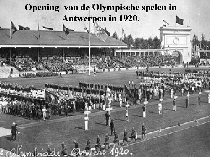 Opening van de Olympische spelen in Antwerpen in 1920. 