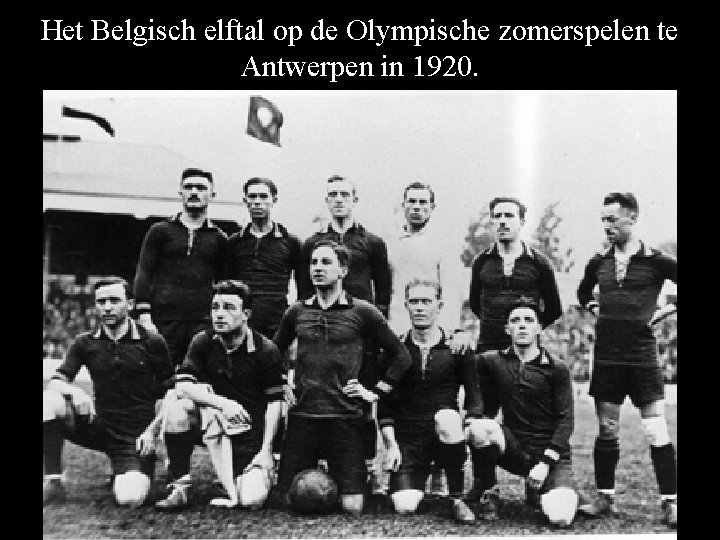 Het Belgisch elftal op de Olympische zomerspelen te Antwerpen in 1920. 