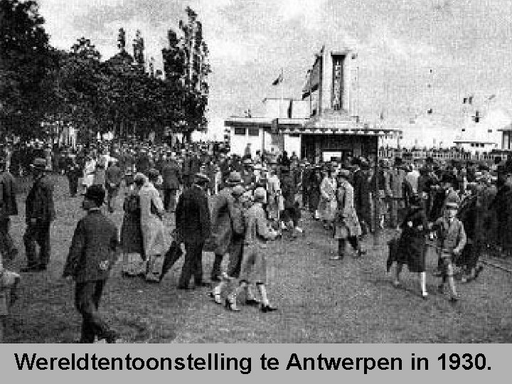 Wereldtentoonstelling te Antwerpen in 1930. 