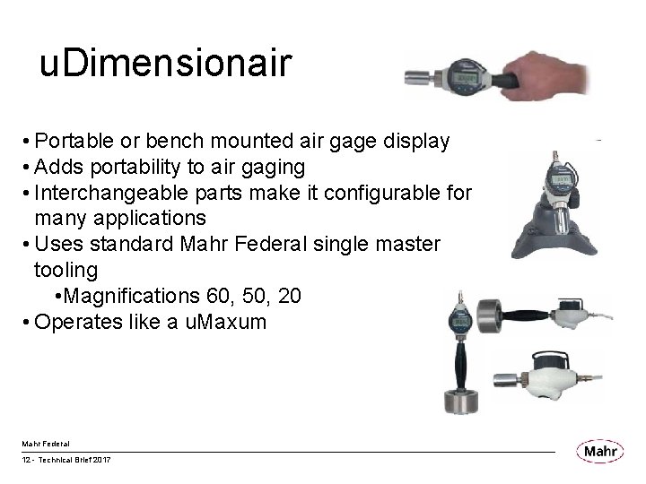 u. Dimensionair • Portable or bench mounted air gage display • Adds portability to