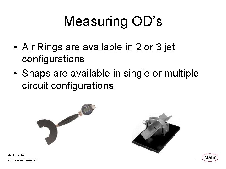 Measuring OD’s • Air Rings are available in 2 or 3 jet configurations •