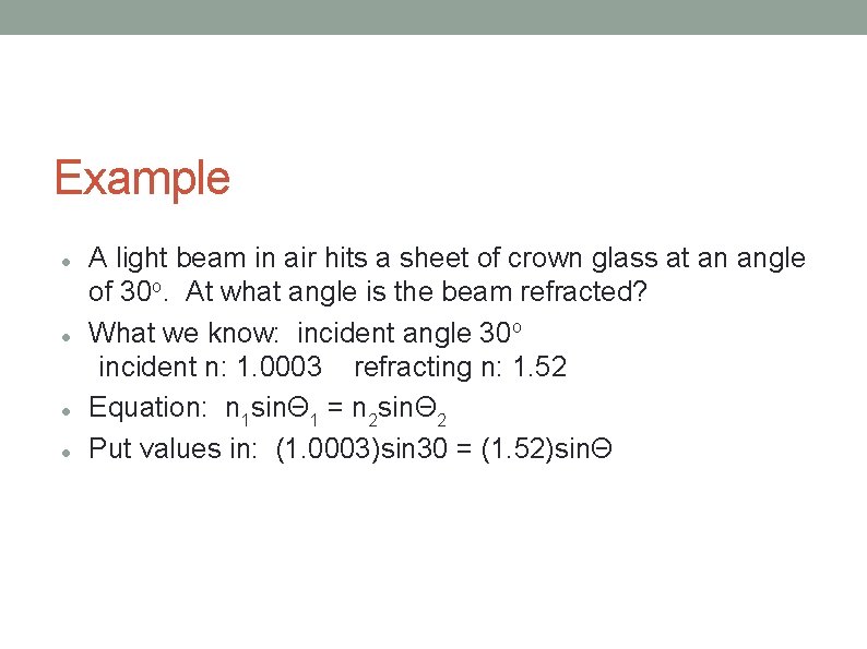 Example A light beam in air hits a sheet of crown glass at an