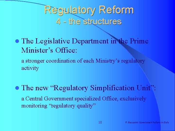 Regulatory Reform 4 - the structures l The Legislative Department in the Prime Minister’s