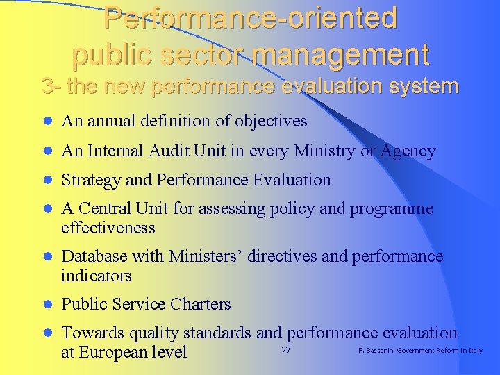 Performance-oriented public sector management 3 - the new performance evaluation system l An annual