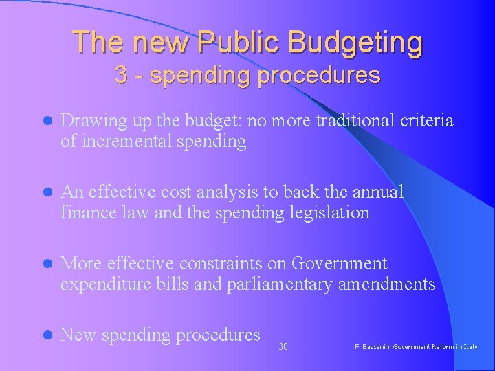 The new Public Budgeting 3 - spending procedures l Drawing up the budget: no