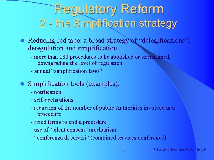 Regulatory Reform 2 - the Simplification strategy l Reducing red tape: a broad strategy