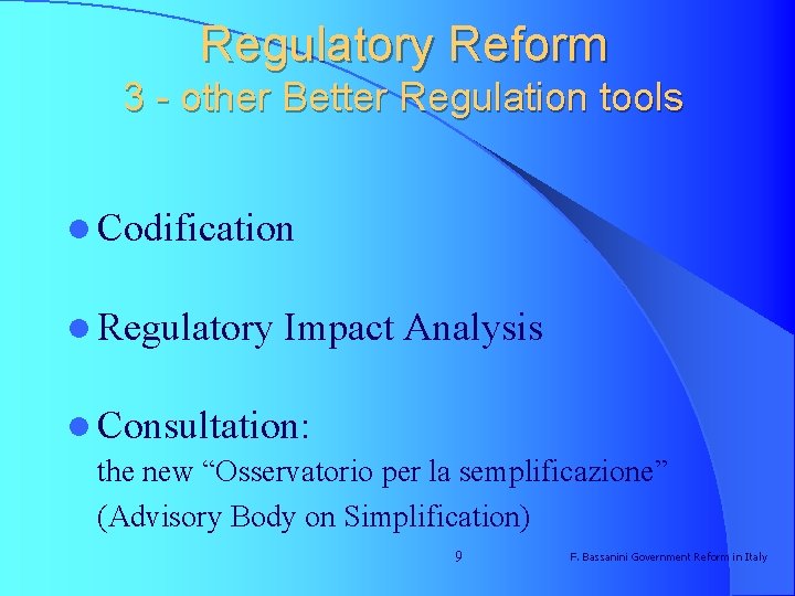 Regulatory Reform 3 - other Better Regulation tools l Codification l Regulatory Impact Analysis