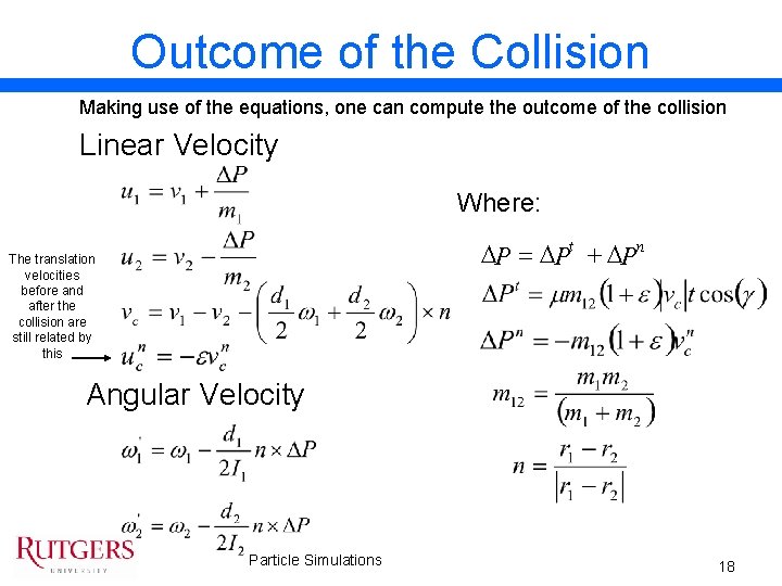 Outcome of the Collision Making use of the equations, one can compute the outcome