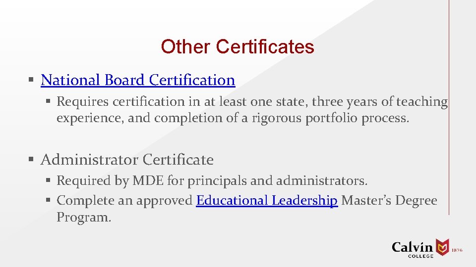 Other Certificates § National Board Certification § Requires certification in at least one state,