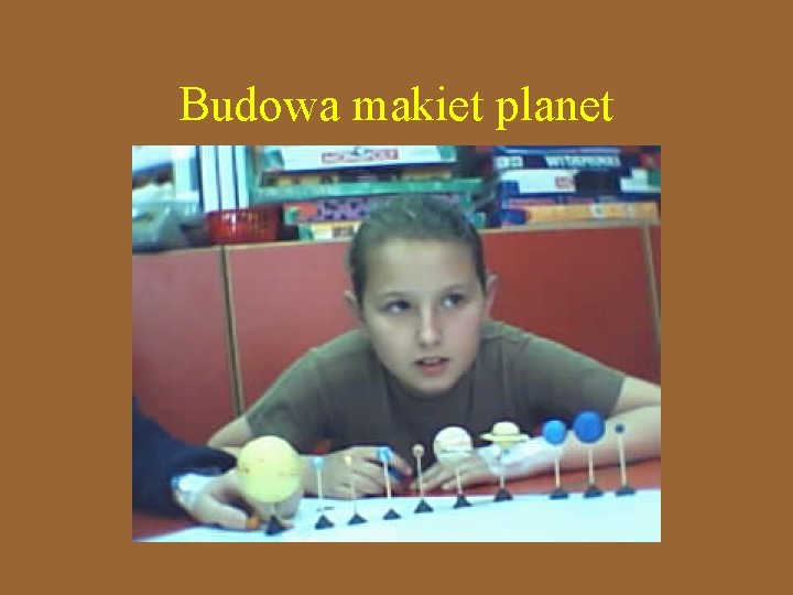 Budowa makiet planet 