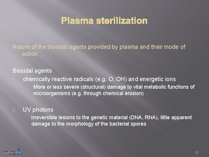 Plasma sterilization Nature of the biocidal agents provided by plasma and their mode of