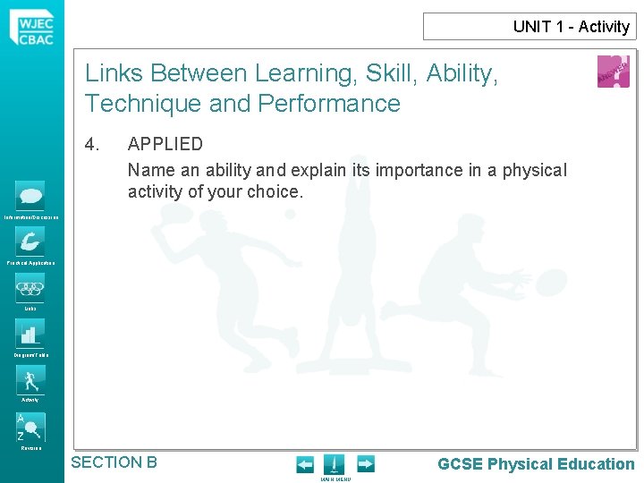 UNIT 1 - Activity Links Between Learning, Skill, Ability, Technique and Performance 4. APPLIED
