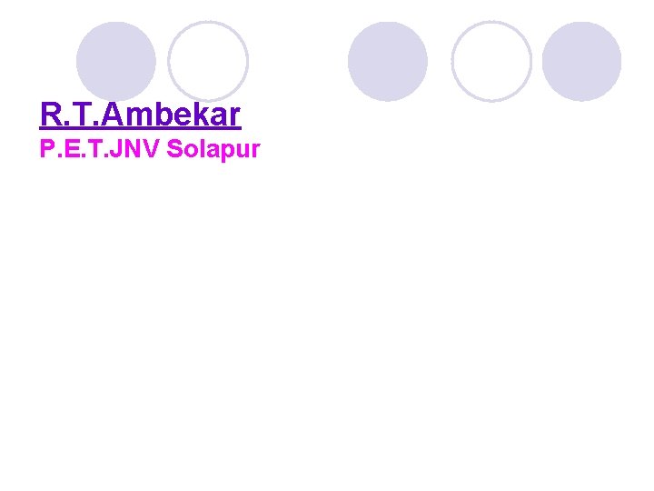 R. T. Ambekar P. E. T. JNV Solapur 