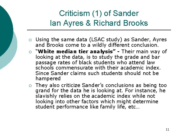 Criticism (1) of Sander Ian Ayres & Richard Brooks ¡ ¡ ¡ Using the