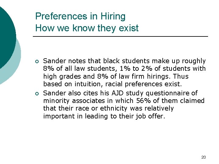 Preferences in Hiring How we know they exist ¡ ¡ Sander notes that black
