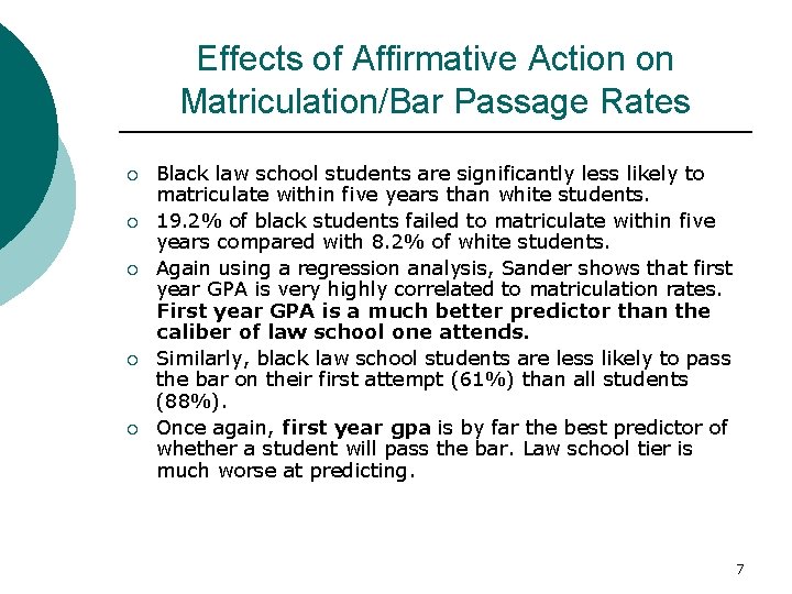 Effects of Affirmative Action on Matriculation/Bar Passage Rates ¡ ¡ ¡ Black law school