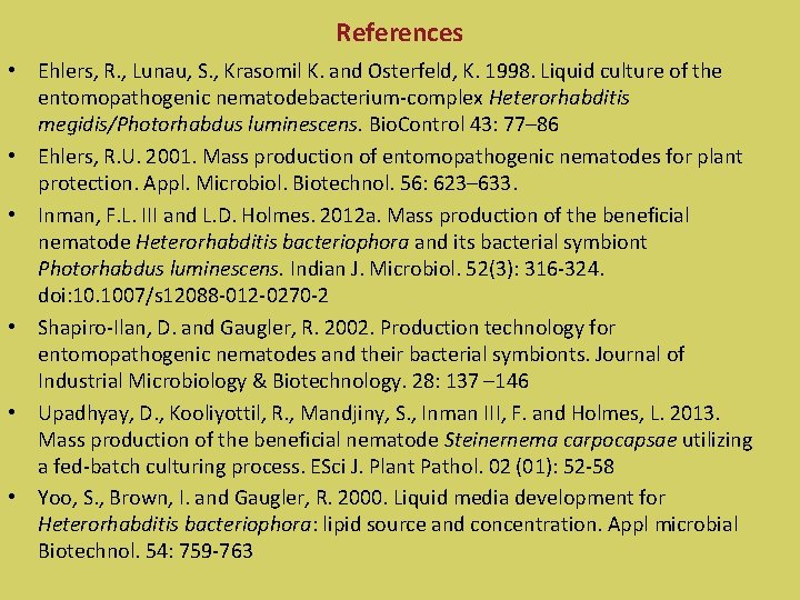 References • Ehlers, R. , Lunau, S. , Krasomil K. and Osterfeld, K. 1998.