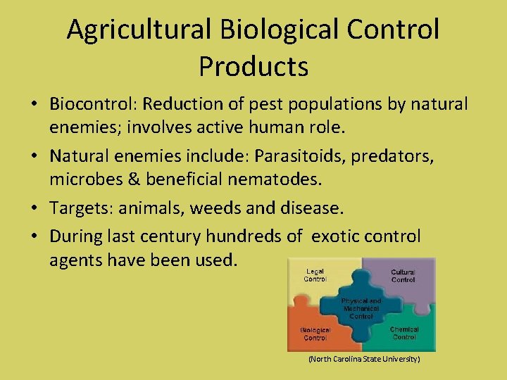 Agricultural Biological Control Products • Biocontrol: Reduction of pest populations by natural enemies; involves