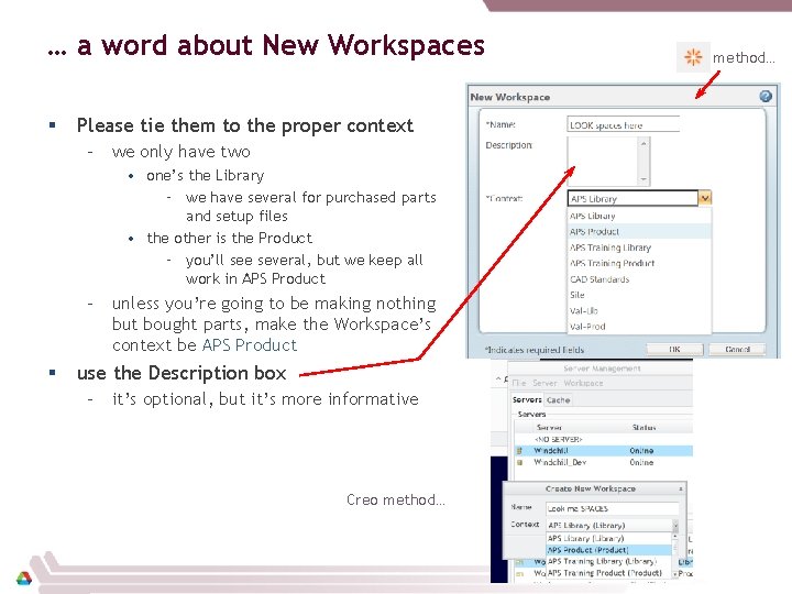 … a word about New Workspaces § Please tie them to the proper context