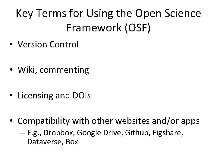 Key Terms for Using the Open Science Framework (OSF) • Version Control • Wiki,