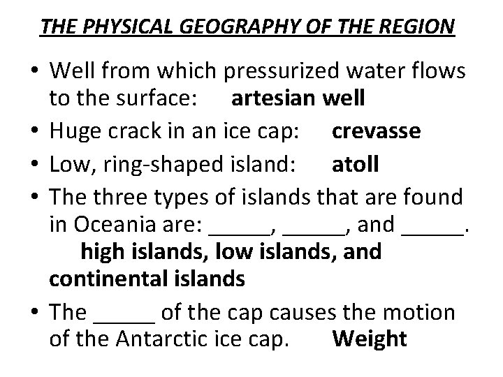 THE PHYSICAL GEOGRAPHY OF THE REGION • Well from which pressurized water flows to