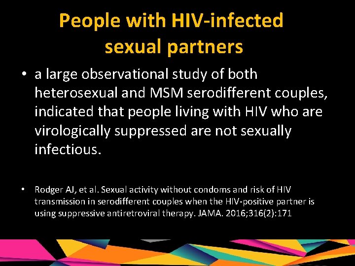 People with HIV-infected sexual partners • a large observational study of both heterosexual and