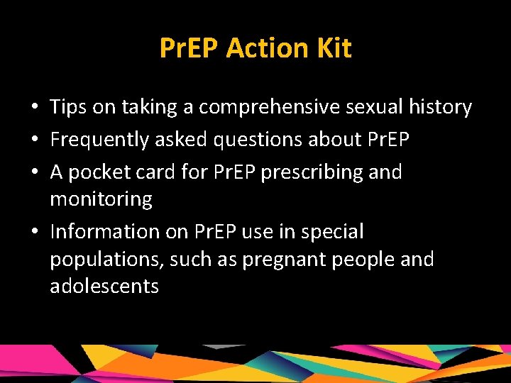 Pr. EP Action Kit • Tips on taking a comprehensive sexual history • Frequently