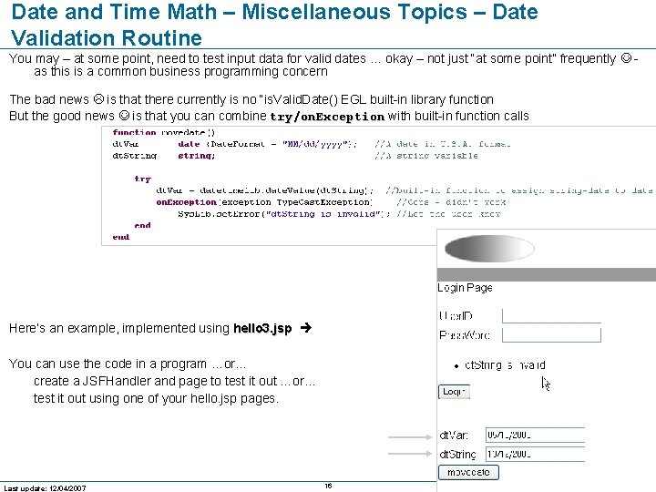 Date and Time Math – Miscellaneous Topics – Date Validation Routine You may –