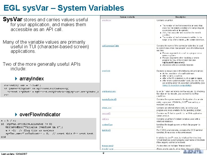 EGL sys. Var – System Variables Sys. Var stores and carries values useful for