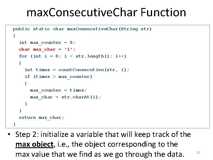 max. Consecutive. Char Function public static char max. Consecutive. Char(String str) { int max_counter