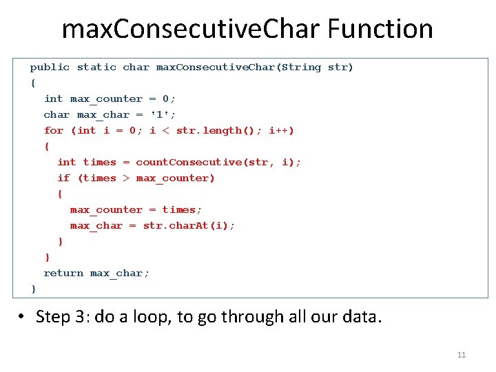 max. Consecutive. Char Function public static char max. Consecutive. Char(String str) { int max_counter