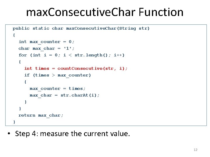 max. Consecutive. Char Function public static char max. Consecutive. Char(String str) { int max_counter