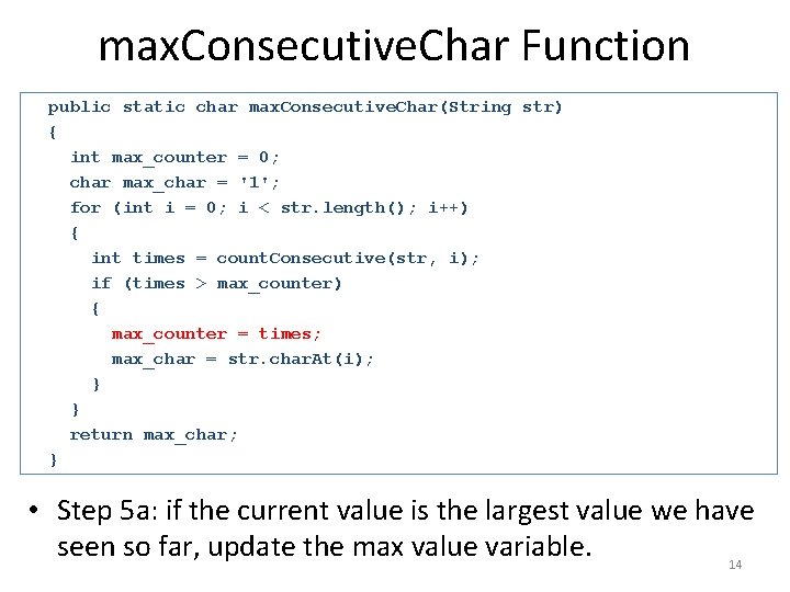 max. Consecutive. Char Function public static char max. Consecutive. Char(String str) { int max_counter