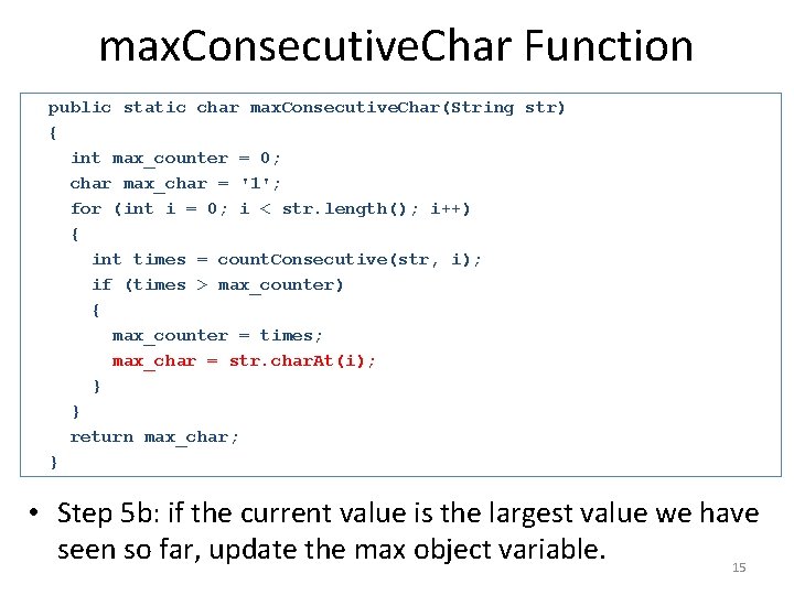 max. Consecutive. Char Function public static char max. Consecutive. Char(String str) { int max_counter