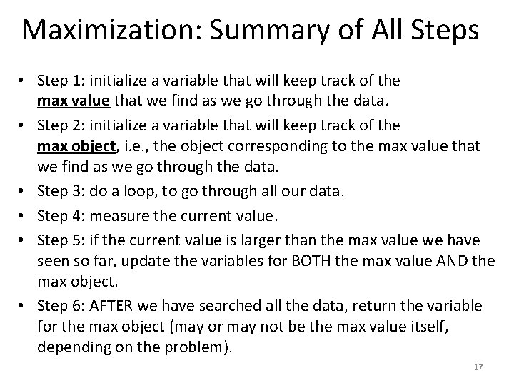 Maximization: Summary of All Steps • Step 1: initialize a variable that will keep