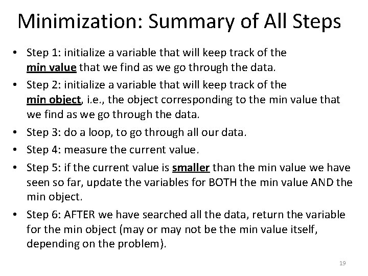 Minimization: Summary of All Steps • Step 1: initialize a variable that will keep